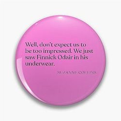 Suzanne Collins - Don't Expect Us to be Impressed We just saw Finnick Odair in his underwear.