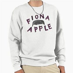 Fiona Apple Merch Pullover Sweatshirt