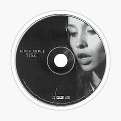 Fiona Apple Tidal CD Sticker stays the same