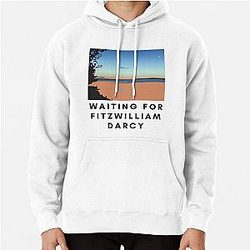 Waiting for Fitzwilliam Darcy Pullover Hoodie