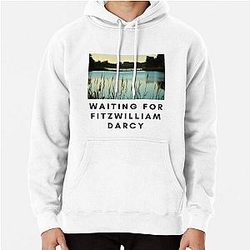 Waiting for Fitzwilliam Darcy Pullover Hoodie