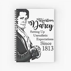 Fitzwilliam Darcy - Setting Unrealistic Expectations Since 1813 Notebook