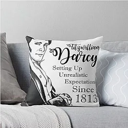 Fitzwilliam Darcy - Setting Unrealistic Expectations Since 1813 Throw Pillow