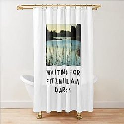 Waiting for Fitzwilliam Darcy Shower Curtain
