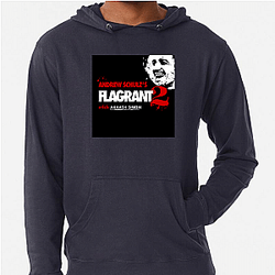 The Flagrant is a comedy podcast The Flagrant Hoodies