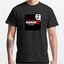 The Flagrant is a comedy podcast The Flagrant T-Shirts