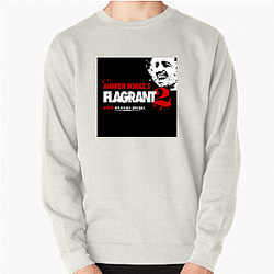The Flagrant is a comedy podcast The Flagrant Sweatshirts