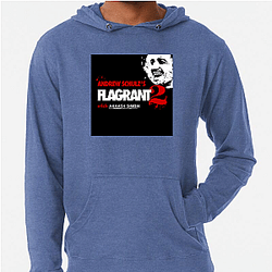 The Flagrant is a comedy podcast The Flagrant Hoodies