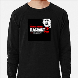 The Flagrant is a comedy podcast The Flagrant Sweatshirts