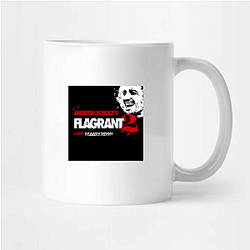 The Flagrant is a comedy podcast The Flagrant Mugs
