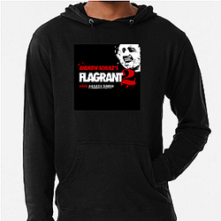 The Flagrant is a comedy podcast The Flagrant Hoodies