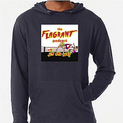 Flagrant Podcast Merchandise Flagrant Podcast Hoodies