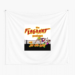 Flagrant Podcast Merchandise Flagrant Podcast Tapestries
