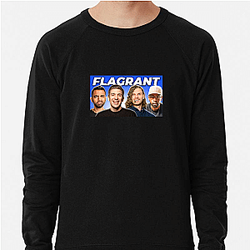 Flagrant Podcast Merch Flagrant Podcast Sweatshirts