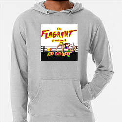 Flagrant Podcast Merchandise Flagrant Podcast Hoodies