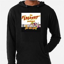 Flagrant Podcast Merchandise Flagrant Podcast Hoodies