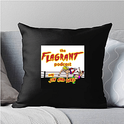 Flagrant Podcast Merchandise Flagrant Podcast Pillows Cover