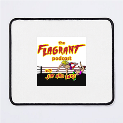Flagrant Podcast Merchandise Flagrant Podcast Mouse Pads