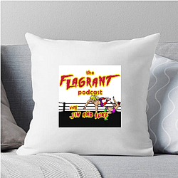 Flagrant Podcast Merchandise Flagrant Podcast Pillows Cover