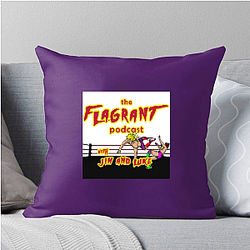 Flagrant Podcast Merchandise Flagrant Podcast Pillows Cover