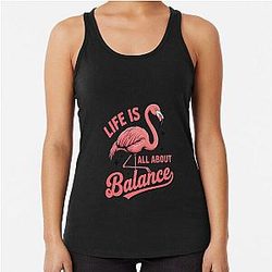 Womens Life is All About Balance Flamingo Gift Racerback Tank Top