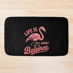 Women's Life is All About Balance Flamingo Gift Bath Mat