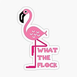 What the flamingo Sticker