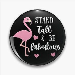 Stand tall and be fabulous Pin