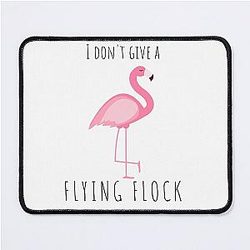I Don't Give a Pink Flamingo Mouse Pad