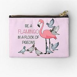 Be a Flamingo in a Flock of Pigeons Zipper Pouch