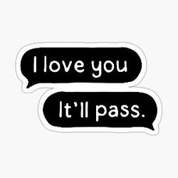 I love you. It'll Pass. Fleabag 3 Sticker