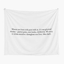 Women are born with pain built in Fleabag Tapestry