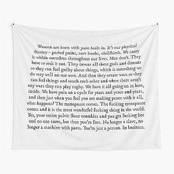 Women are born with pain built in, Fleabag speech, Tapestry.