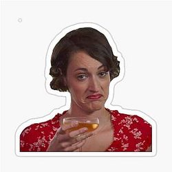 Fleabag - I'll Drink to That