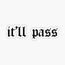 It'll Pass Fleabag Sticker