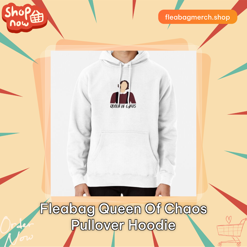 Fleabag Queen of Chaos Pullover Hoodie
