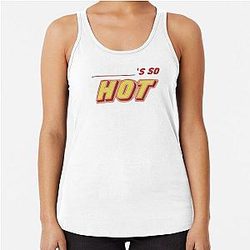 Fletcher Becky's So Hot Racerback Tank Top