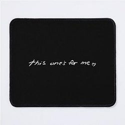 This ones for me - Fletcher Mouse Pad