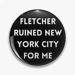 Fletcher Ruined New York City for Me
