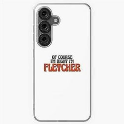 Of Course I'm Fletcher Samsung Galaxy Case