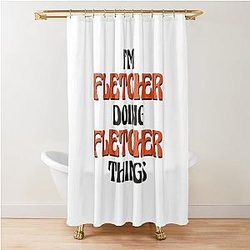 I'm Fletcher Doing Things Shower Curtain