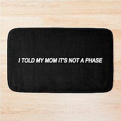Fletcher Merch Comfy Girls I Told My Mom Its Phase Bath Mat