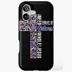 Florida Gators Football All I Need Today is a Little of Gators and a Lot of Jesus iPhone Tough Case