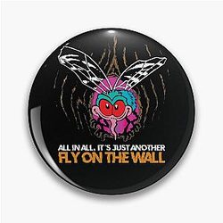 Another Fly on the Wall Pin