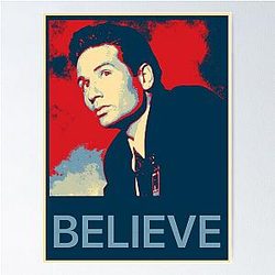 Fox Mulder says Believe Poster