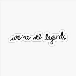We're All Legends - Bohemian Rhapsody Freddie Mercury Sticker