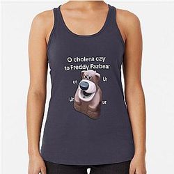 Cholera czy Freddy Fazbear Racerback Tank Top