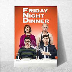 Friday Night Dinner Merch Collection Friday Night Dinner Posters