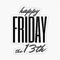 Happy Friday Thirteenth Sticker