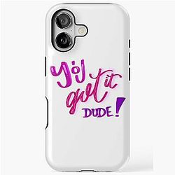 You Got It Dude Full House Quote iPhone Case